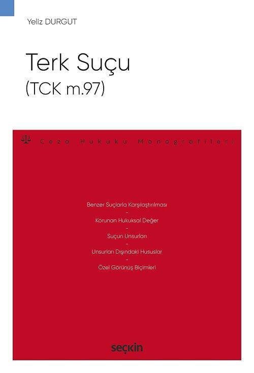 Seçkin Terk Suçu - TCK m.97 - Yeliz Durgut Seçkin Yayınları