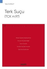 Seçkin Terk Suçu - TCK m.97 - Yeliz Durgut Seçkin Yayınları