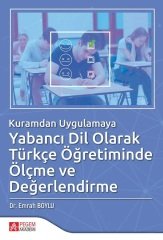 Pegem Kuramdan Uygulamaya Yabancı Dil Olarak Türkçe Öğretiminde Ölçme ve Değerlendirme Emrah Boylu Pegem Akademi Yayınları