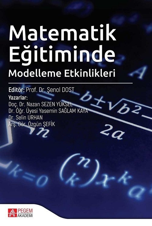 Pegem Matematik Eğitiminde Modelleme Etkinlikleri Şenol Dost Pegem Akademi Yayınları