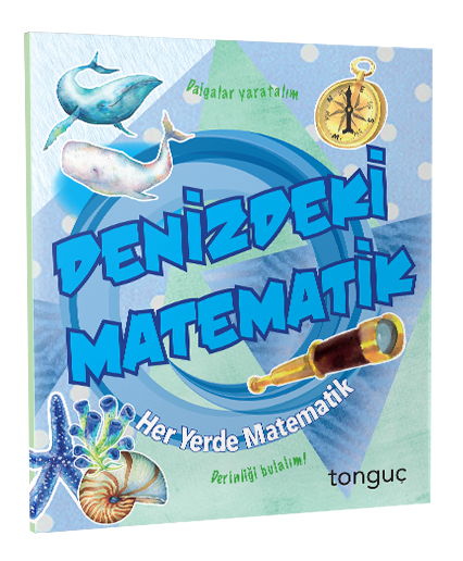 Tonguç Denizdeki Matematik Her Yerde Matematik Serisi Tonguç Akademi