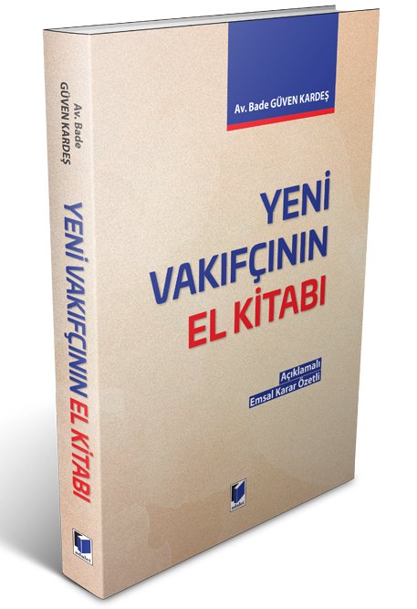 Adalet Yeni Vakıfçının El Kitabı - Bade Güven Kardeş Adalet Yayınevi