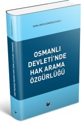 Adalet Osmanlı Devleti'nde Hak Arama Özgürlüğü - Saliha Okur Gümrükçüoğlu Adalet Yayınevi