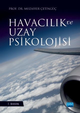 Nobel Havacılık ve Uzay Psikolojisi - Muzaffer Çetingüç Nobel Akademi Yayınları