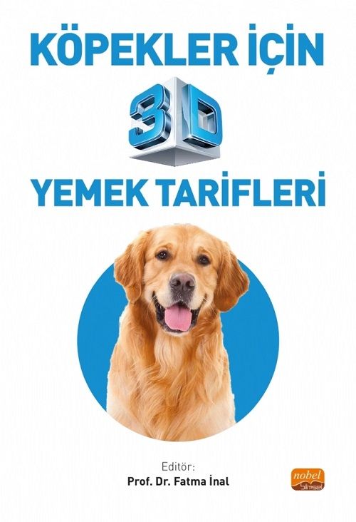 Nobel Köpekler İçin 3D Yemek Tarifleri - Fatma İnal Nobel Bilimsel Eserler