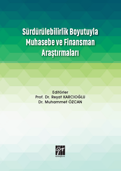 Gazi Kitabevi Sürdürülebilirlik Boyutuyla Muhasebe ve Finansman Araştırmaları - Reşat Karcıoğlu, Muhammet Özcan Gazi Kitabevi