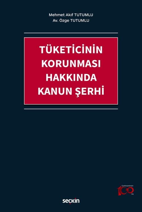 Seçkin Tüketicinin Korunması Hakkında Kanun Şerhi - Mehmet Akif Tutumlu Seçkin Yayınları