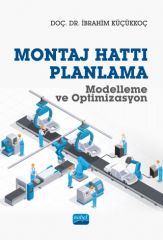 Nobel Montaj Hattı Planlama Modelleme ve Optimizasyon - İbrahim Küçükkoç Nobel Akademi Yayınları