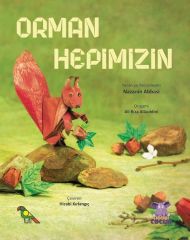 Orman Hepimizin - Nazanin Abbasi Nobel Çocuk Yayınları