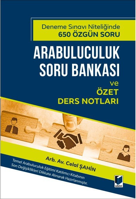 Adalet Arabuluculuk Soru Bankası ve Özet Ders Notları - Celal Şahin Adalet Yayınevi