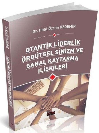 Savaş Otantik Liderlik - Halil Özcan Özdemir Savaş Yayınları