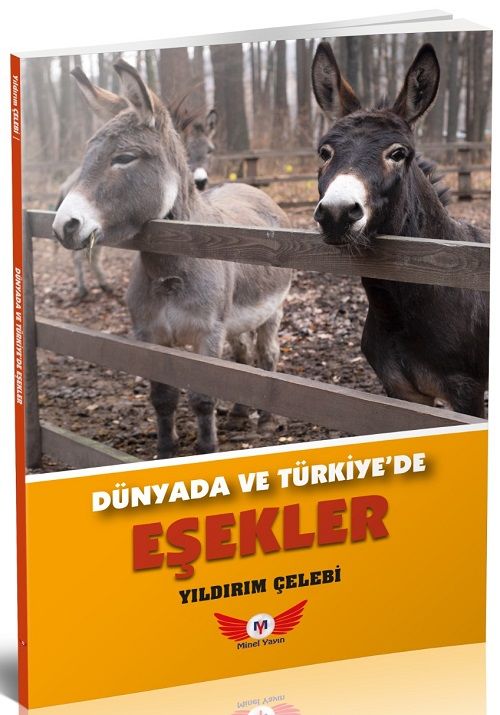 Dünyada ve Türkiye'de Eşekler - Yıldırım Çelebi Minel Yayınları