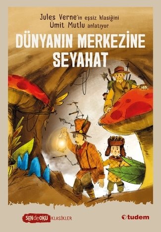 Sen de Oku - Dünyanın Merkezine Seyahat Tudem Yayınları