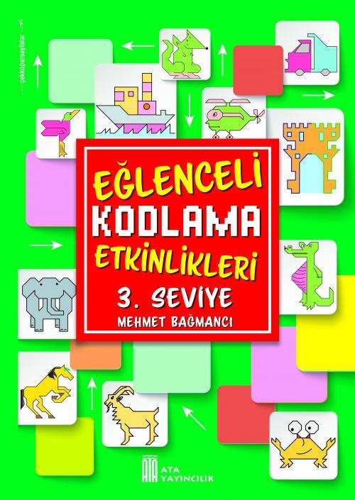 Ata Yayıncılık 3. Seviye Eğlenceli Kodlama Etkinlikleri Ata Yayıncılık