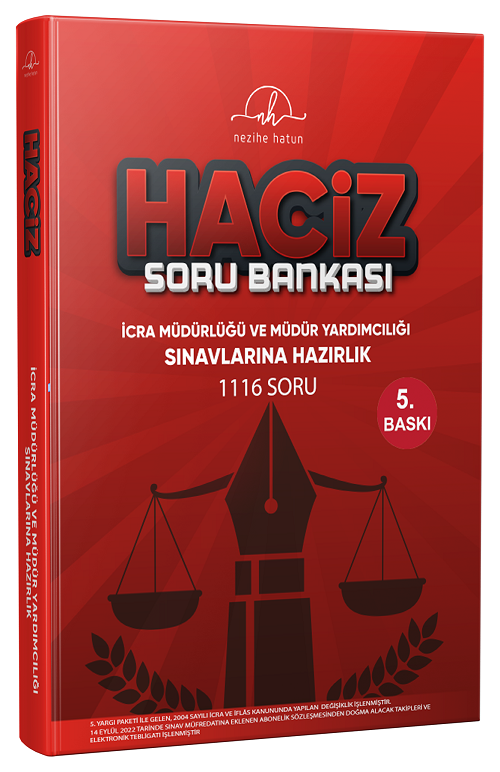 Nezihe Hatun İcra Müdürlüğü ve Yardımcılığı Sınavı Haciz Soru Bankası Nezihe Hatun