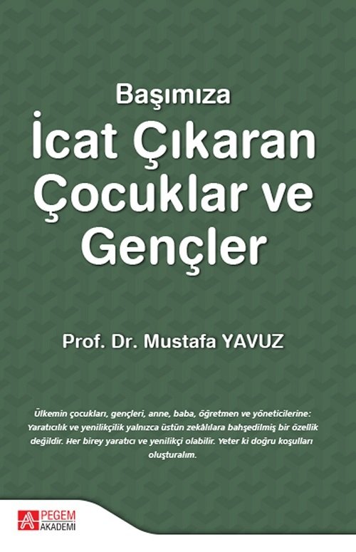 Pegem Başımıza İcat Çıkaran Çocuklar ve Gençler - Mustafa Yavuz Pegem Akademi Yayınları