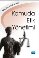 Nobel Kamuda Etik Yönetimi - Ahmet Yatkın Nobel Akademi Yayınları