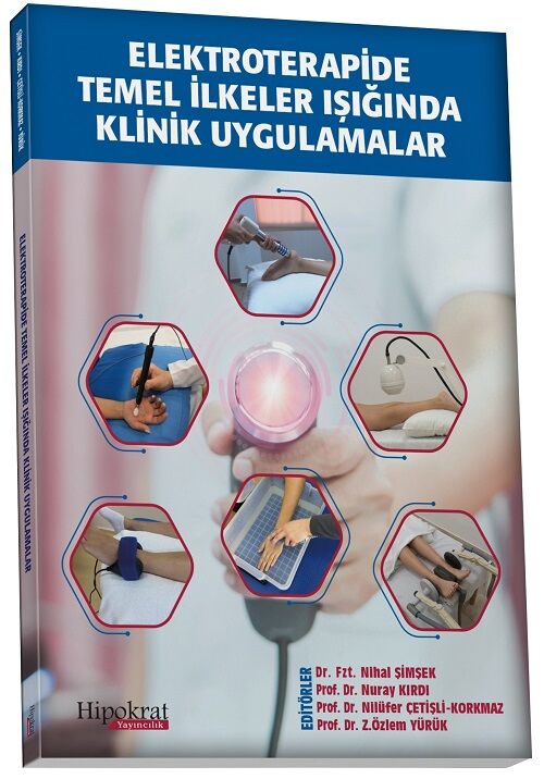 Hipokrat Elektroterapide Temel İlkeler Işığında Klinik Uygulamalar - Nihal Şimşek Hipokrat Kitabevi