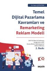 Seçkin Temel Dijital Pazarlama Kavramları ve Remarketing Reklam Modeli 2. Baskı - Naim Çetintürk Seçkin Yayınları