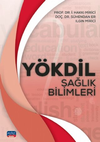 SÜPER FİYAT - Nobel YÖKDİL Sağlık Bilimleri - İ. Hakkı Mirici, Sühendan Er, Ilgın Mirici Nobel Akademi Yayınları