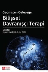 Pegem Geçmişten Geleceğe Bilişsel Davranışçı Terapi - Zeynep Hamamcı Pegem Akademi Yayınları