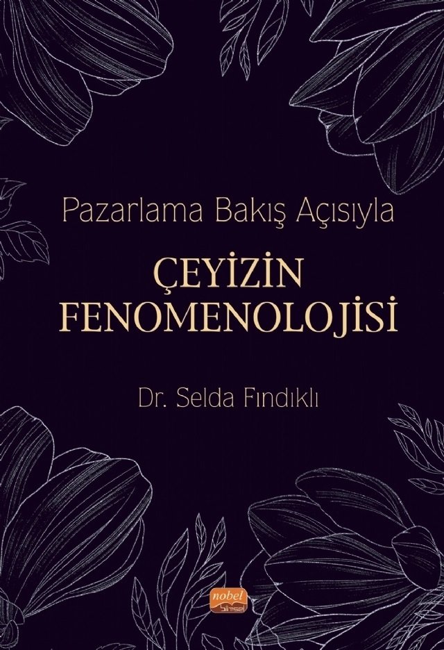 Nobel Pazarlama Bakış Açısıyla Çeyizin Fenomenolojisi - Selda Fındıklı Nobel Bilimsel Eserler