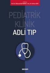 Seçkin Pediatrik Klinik Adli Tıp - Mehmet Akif İnanıcı, Gürkan Sert Seçkin Yayınları