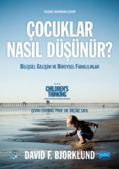 Nobel Çocuklar Nasıl Düşünür?, Bilişsel Gelişim ve Bireysel Farklılıklar - David F. Bjorklund Nobel Akademi Yayınları