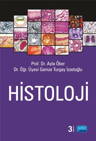 Nobel Histoloji - Ayla Öber, Gamze Turgay İzzetoğlu Nobel Akademi Yayınları