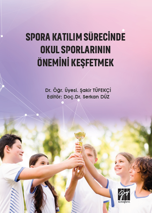 Gazi Kitabevi Spora Katılım Sürecinde Okul Sporlarının Önemini Keşfetmek - Şakir Tüfekçi Gazi Kitabevi