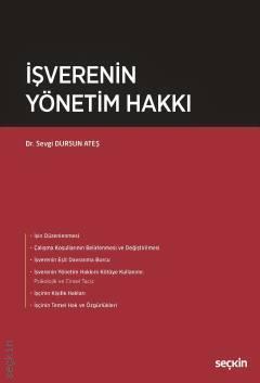 Seçkin İşverenin Yönetim Hakkı - Sevgi Dursun Ateş Seçkin Yayınları