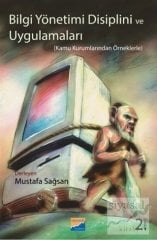 Siyasal Kitabevi Bilgi Yönetimi Disiplini ve Uygulamaları 2. Baskı - Mustafa Sağsan Siyasal Kitabevi Yayınları