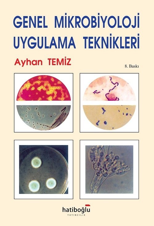 Hatiboğlu Genel Mikrobiyoloji Uygulama Teknikleri 8. Baskı - Ayhan Temiz Hatiboğlu Yayıncılık