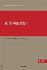 Seçkin İşçilik Alacakları - Artür Karademir, Hakan Ekinci Seçkin Yayınları