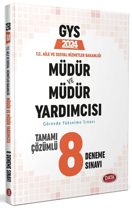 Data 2024 GYS Aile Sosyal Hizmetler Bakanlığı Müdür ve Yardımcısı 8 Deneme Çözümlü Görevde Yükselme Data Yayınları