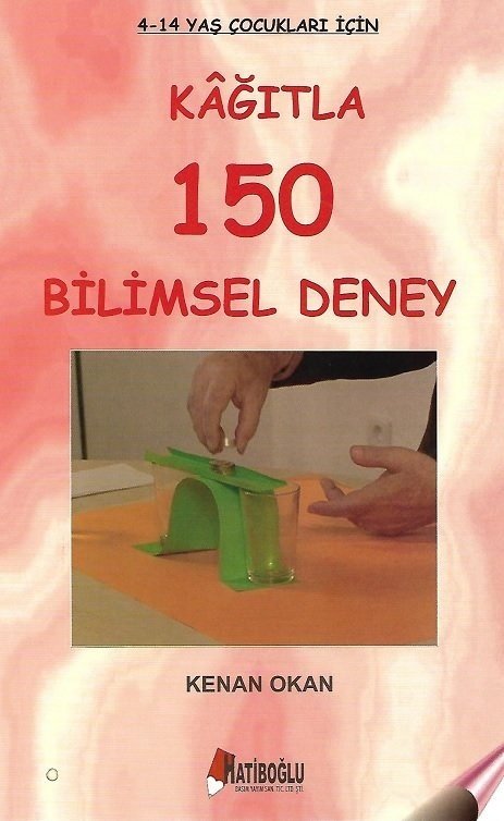 Hatiboğlu Kağıtla 150 Bilimsel Deney - Kenan Okan Hatiboğlu Yayıncılık