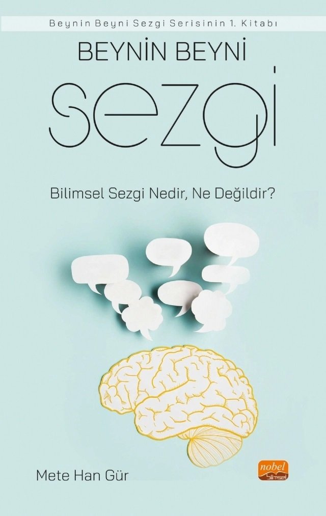 Nobel Beynin Beyni, Sezgi, Bilimsel Sezgi Nedir, Ne Değildir - Mete Han Gür Nobel Bilimsel Eserler