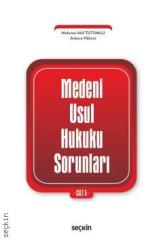 Seçkin Medeni Usul Hukuku Sorunları Cilt 5 - Mehmet Akif Tutumlu Seçkin Yayınları