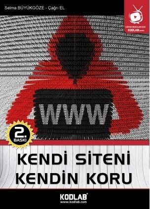 Kodlab Kendi Siteni Kendin Koru 2. Baskı - Selma Büyükgöze, Çağrı El Kodlab Yayınları