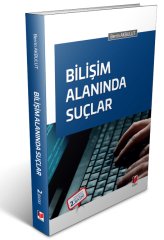 Adalet Bilişim Alanında Suçlar 2. Baskı - Berrin Akbulut Adalet Yayınevi