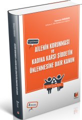 Adalet Ailenin Korunması ve Kadına Karşı Şiddetin Önlenmesine Dair Kanun 3. Baskı - Ramazan Karakaya Adalet Yayınevi