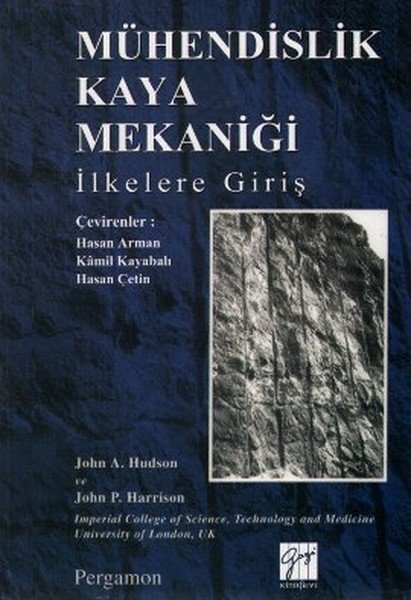 Gazi Kitabevi Mühendislik Kaya Mekaniği İlkelere Giriş - John A. Hudson, John P. Harrison Gazi Kitabevi