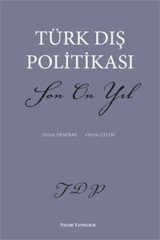 Palme Türk Dış Politikası Son On Yıl - Yelda Demirağ, Özlen Çelebi Palme Akademik Yayınları