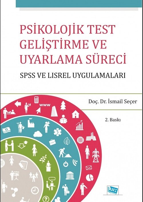 Anı Yayıncılık Psikolojik Test Geliştirme Ve Uyarlama Süreci Spss Ve Lisrel Uygulamaları - İsmail Seçer Anı Yayıncılık