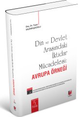 Adalet Din ve Devlet Arasındaki İktidar Mücadelesi: Avrupa Örneği 5. Baskı - Yaşar Salihpaşaoğlu Adalet Yayınevi