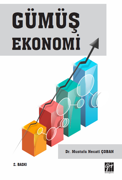 Gazi Kitabevi Gümüş Ekonomi - Mustafa Necati Çoban Gazi Kitabevi