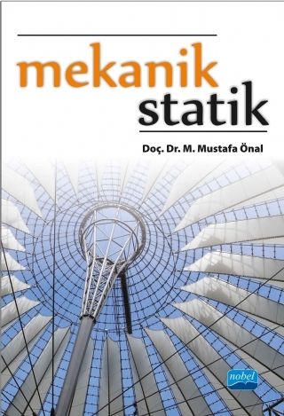 Nobel Mekanik Statik - M. Mustafa Önal Nobel Akademi Yayınları