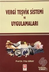 Ekin Vergi Teşvik Sistemi ve Uygulamaları 3. Baskı - Filiz Giray Ekin Yayınları