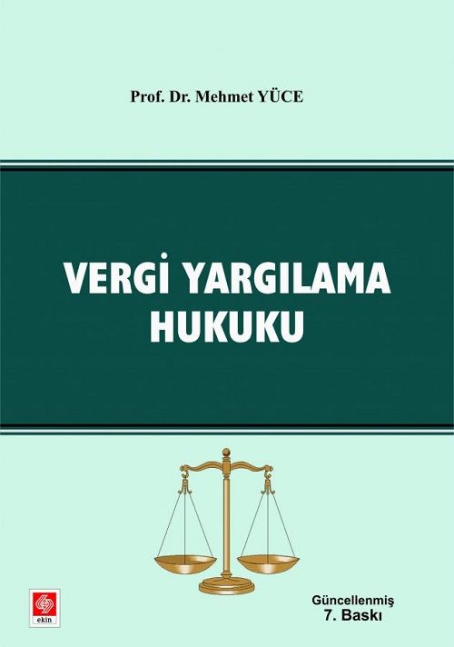 Ekin Vergi Yargılama Hukuku 7. Baskı - Mehmet Yüce Ekin Yayınları