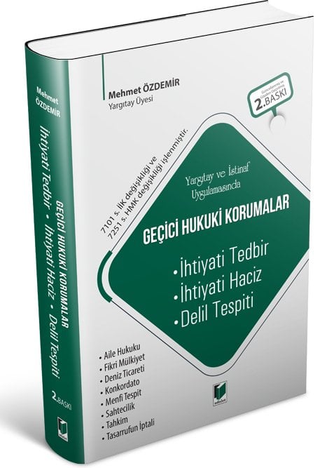 Adalet Yargıtay ve İstinaf Uygulamasında Geçici Hukuki Korumalar (İhtiyati Tedbir, İhtiyati Haciz, Delil Tespiti) 2. Baskı - Mehmet Özdemir Adalet Yayınevi